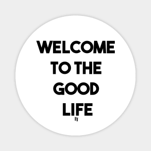 GOOD LIFE (b) Magnet